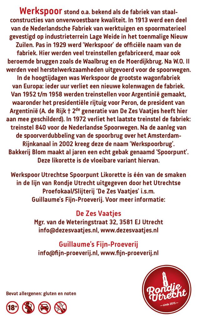 Rondje Utrecht Werkspoor Spoorpunt likorette achterzijde etiket  highRes Miniatuur Rondje Utrecht likorette likeur Werkspoor Spoorpunt,
Makke Jannen Kastanje,
Sint Maarten Koffie,
Leugenaarsbank Mokka,
Gerrit Rietveld Beukennoot,
Cupfighters Kersen,
De Inktpot Drop,
Oudegracht Chocolade,
Piekenkermis Nougat,
Verborgen RijkDOM Karamel,
Vrolijke noot Hazelnoot,
De Zes Vaatjes Crème Brulée
Fijn-Proeverij
Rondje Nederland