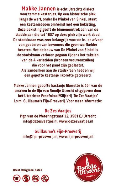 Rondje Utrecht Makke Jannen Gepofte Tamme Kastanje Likorette Miniatuur Rondje Utrecht likorette likeur Werkspoor Spoorpunt, Makke Jannen Kastanje, Sint Maarten Koffie, Leugenaarsbank Mokka, Gerrit Rietveld Beukennoot, Cupfighters Kersen, De Inktpot Drop, Oudegracht Chocolade, Piekenkermis Nougat, Verborgen RijkDOM Karamel, Vrolijke noot Hazelnoot, De Zes Vaatjes Crème Brulée Fijn-Proeverij Rondje Nederland