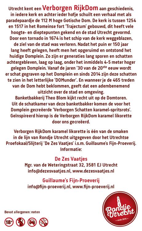 Rondje Utrecht Makke Jannen Gepofte Tamme Kastanje Likorette Miniatuur Rondje Utrecht likorette likeur Werkspoor Spoorpunt, Makke Jannen Kastanje, Sint Maarten Koffie, Leugenaarsbank Mokka, Gerrit Rietveld Beukennoot, Cupfighters Kersen, De Inktpot Drop, Oudegracht Chocolade, Piekenkermis Nougat, Verborgen RijkDOM Karamel, Vrolijke noot Hazelnoot, De Zes Vaatjes Crème Brulée Fijn-Proeverij Rondje Nederland